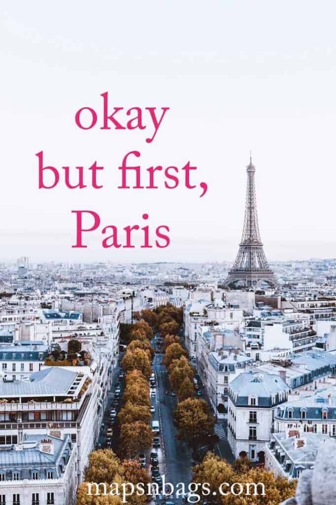 30 Inspiring Quotes About Paris That You Will Love Maps N Bags