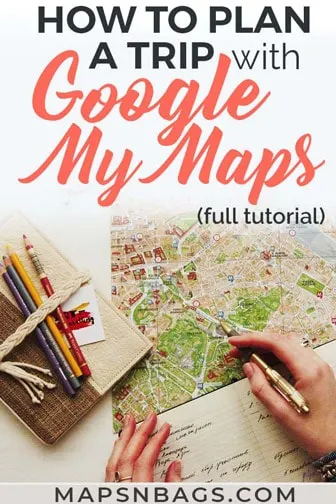 How to plan a trip with Google My Maps Pinterest graphic