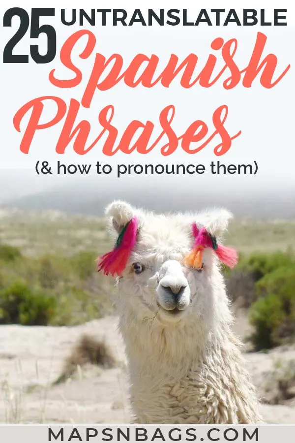 Check out these 25 untranslatable Spanish words that will make your life easier! Also, the phonetic syllables so you know how to pronounce them. Read more! #Spanish #Words #Learn