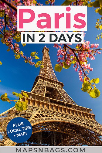 2 Days in Paris: The Perfect Paris Itinerary » Maps 'N Bags